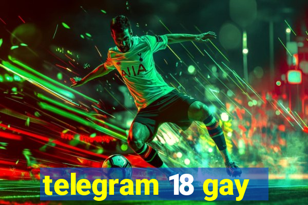 telegram 18 gay